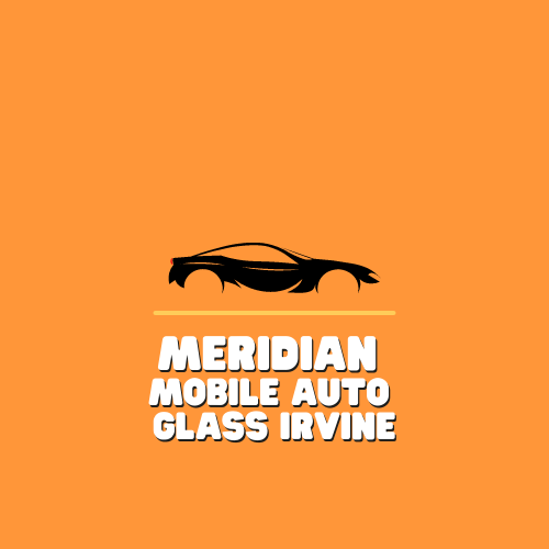 Meridian Mobile Auto Glass Irvine